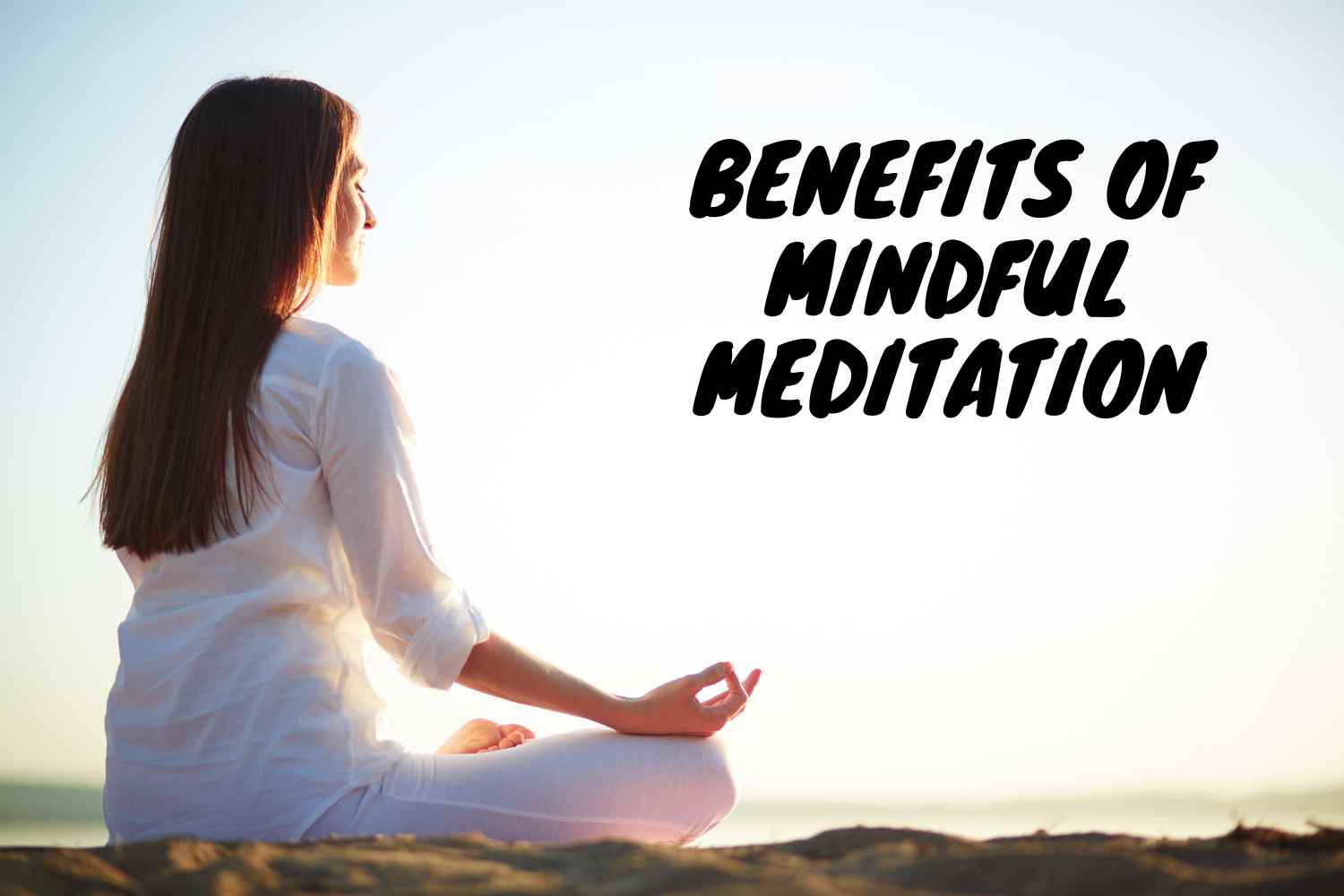 Mindfulness Meditation Benefits